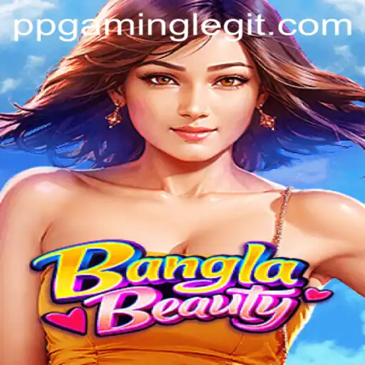Discovering BanglaBeauty: A Dive into PPGaming's Latest Virtual Adventure