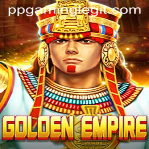 Embark on an Epic Journey with GoldenEmpire by PPGaming