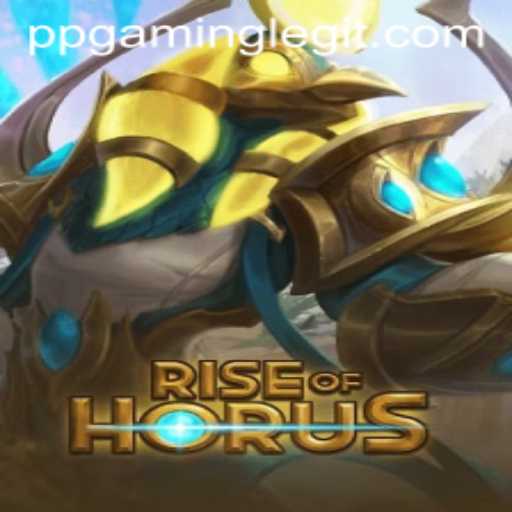 Explore the Thrilling World of RiseofHorus: A New Gaming Adventure by PPGaming