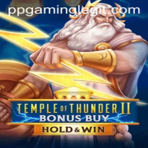 Temple of Thunder II Bonus Buy: An Electrifying Gaming Experience by PPGaming